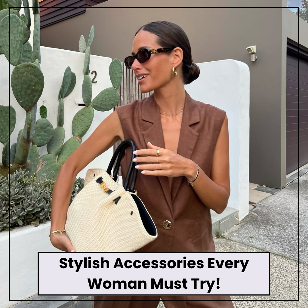 Stylish Accessories