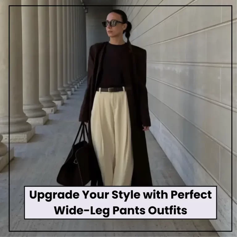 Wide-Leg Pants Outfits