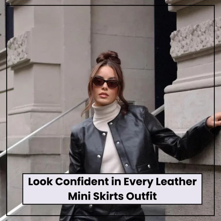 Leather Mini Skirts Outfit
