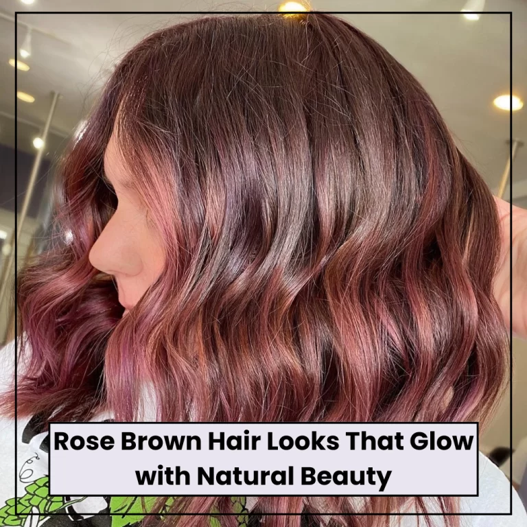 Rose Brown Hair