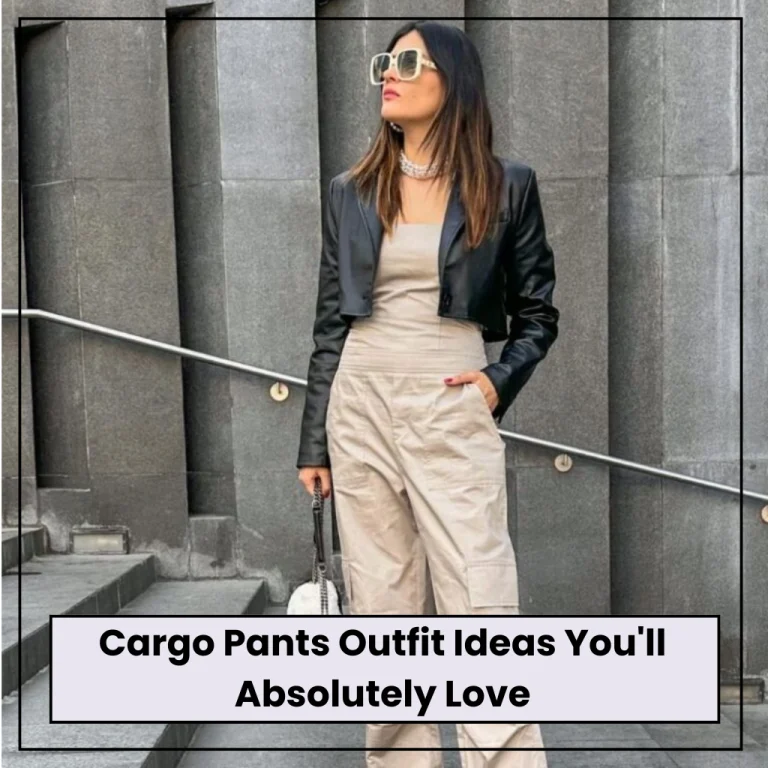 Cargo Pants Outfit Ideas
